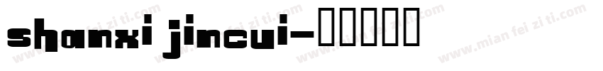 SHANXI JINCUI字体转换